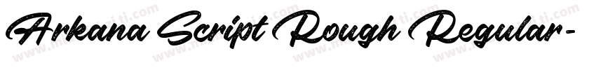 Arkana Script Rough Regular字体转换